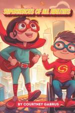 Super Heroes of All Ability Coloring Book af Courtney Gabrus