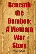 Beneath the Bamboo af Stan Taylor