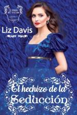 El hechizo de la seducción af Liz Davis