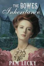 The Bowes Inheritance af Pam Lecky