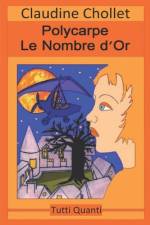 Polycarpe, Le Nombre d'Or af Claudine Chollet