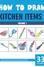 How to Draw Kitchen Items for Kids - Volume 1 af Sonia Rai