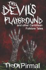 The Devil's Playground and other Caribbean Folklore Tales af Robert R Gibson