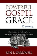 Powerful Gospel Grace af Jon J Cardwell
