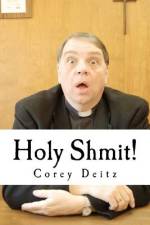 Holy Shmit! af Corey Deitz