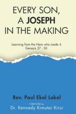 Every Son, a Joseph in the Making af Paul Ekal Lokol