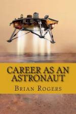 Career As An Astronaut af Brian Rogers