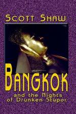 Bangkok and the Nights of Drunken Stupor af Scott Shaw