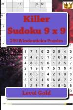 Killer Sudoku 9 X 9 - 250 Windowdoku Puzzles - Level Gold af Andrii Pitenko