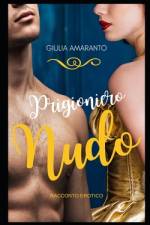 Prigioniero nudo af Giulia Amaranto