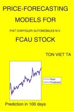 Price-Forecasting Models for Fiat Chrysler Automobiles N.V. FCAU Stock af Ton Viet Ta