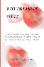 Why Breakup Fix It af Emmanuel Abel