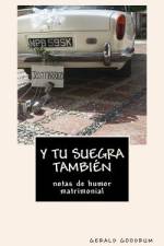 Y tu suegra también ... af Gerald Goodrum