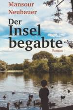 Der Inselbegabte af Mansour Neubauer