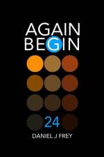 Again Begin 24 af Matthew Daniel Frey