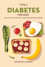 Type 1 Diabetes For Kids af Samantha Jameson