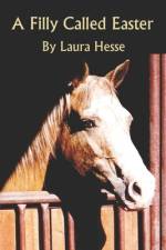 A Filly Called Easter af Laura Hesse