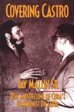 Covering Castro af Jay Mallin
