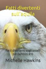 Fatti divertenti sull'aquila af Michelle Hawkins