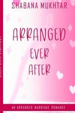 Arranged Ever After af Shabana Mukhtar