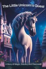 The Little Unicorn's Quest af Jhoanna Miller