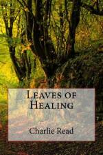Leaves of Healing af Charlie Read