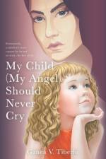 My Child Should Never Cry af Tiberiu Ganea