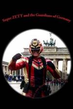 Super ZETT and the Guardians of Germany