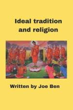 Ideal tradition and religion af Joe Ben