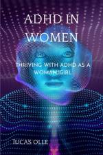 ADHD in Women af Lucas Olle