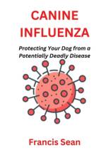 Canine Influenza af Francis Sean