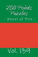 250 Points Puzzles - Wheel of Fire. Vol. 139 af Andrii Pitenko