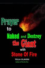 Prayer to Naked and Destroy the Giant with Stone of Fire af Tella Olayeri