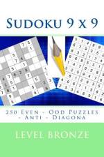 Sudoku 9 X 9 - 250 Even - Odd Puzzles - Anti - Diagona - Level Bronze af Andrii Pitenko