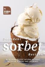 Decadent Sorbet Recipes af Tristan Sandler