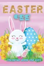 Easter Egg Coloring Book For Kids Ages 4-8