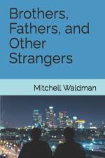 Brothers, Fathers, and Other Strangers af Mitchell Waldman