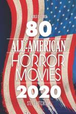 80 All-American Horror Movies af Steve Hutchison