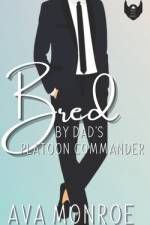 Bred By Dad's Platoon Commander af Ava Monroe