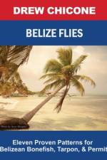 Belize Flies af Drew Chicone