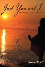 Just You and I Devotions from the Heart af Novia Reid
