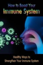 How to Boost Your Immune System af Jamila Branch