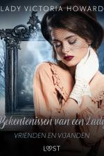 Bekentenissen van een Lady: Vrienden en vijanden af Lady Victoria Howard