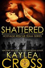 Shattered af Kaylea Cross