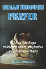 Breakthrough Prayers af Moses Omojola