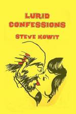 Lurid Confessions af Steve Kowit