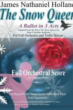 The Snow Queen, A Ballet in 3 Acts af James Nathaniel Holland