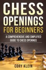 Chess Openings for Beginners af Cory Klein