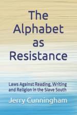 The Alphabet as Resistance af Jerry Cunningham