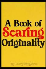 A Book of Searing Originality af Larry Singleton